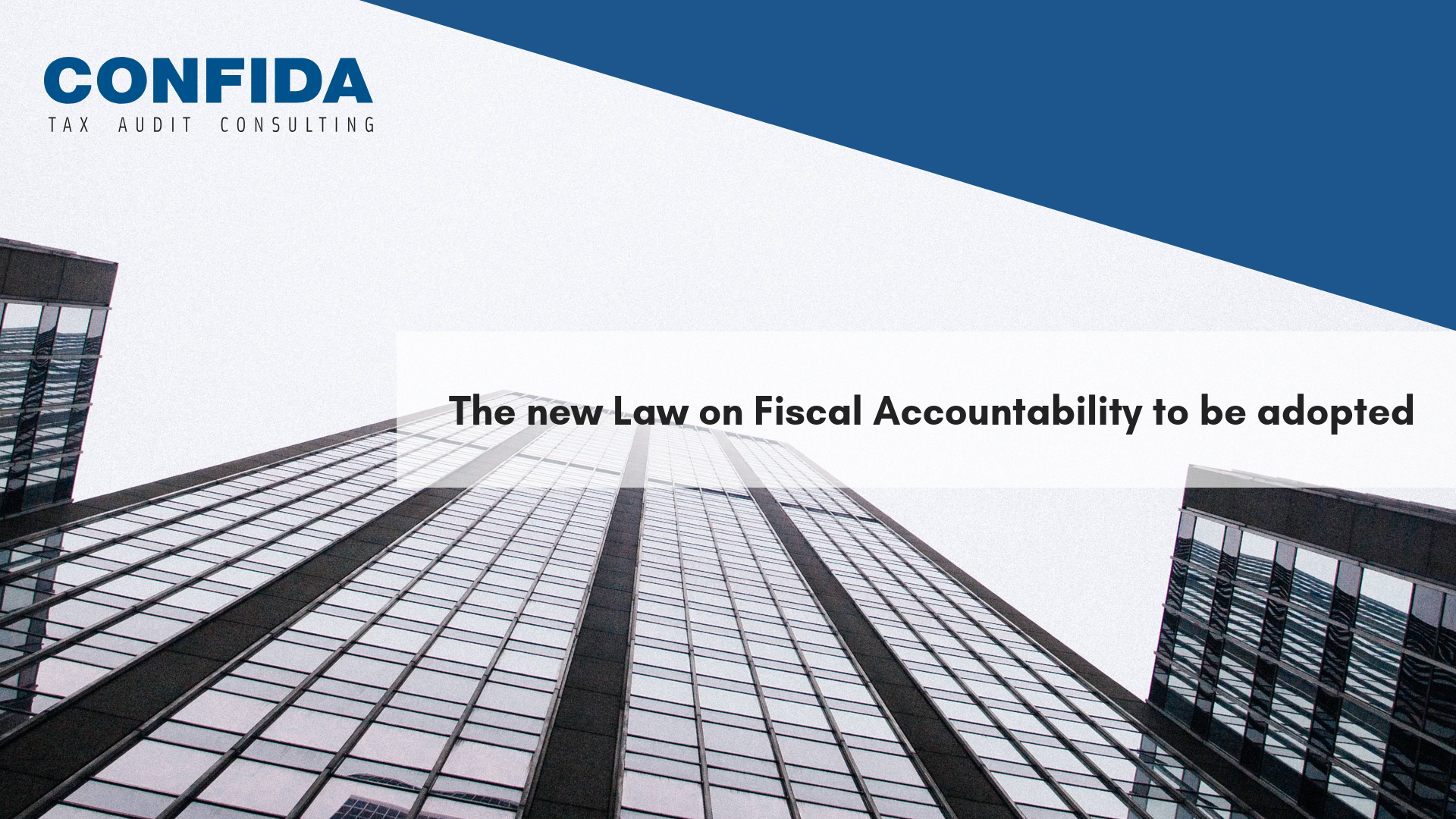 The new Law on Fiscal Accountability to be adopted